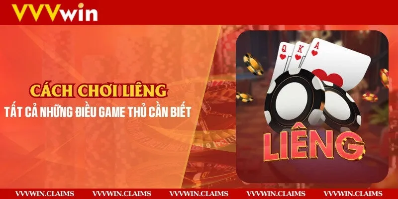 Cách chơi Liêng - Tất cả những điều game thủ cần biết