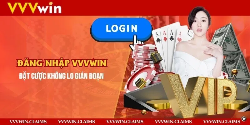 Đăng nhập Vvvwin - Đặt cược không lo gián đoạn
